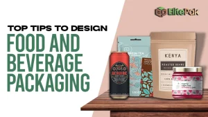 Top Tips To Design Food And Beverage Packaging